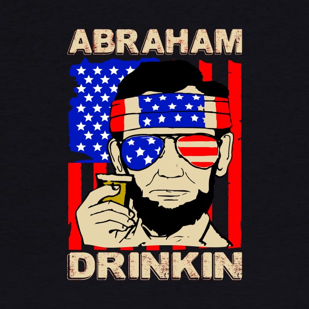 Abraham drinkin..4th of july celebration gift idea by DODG99